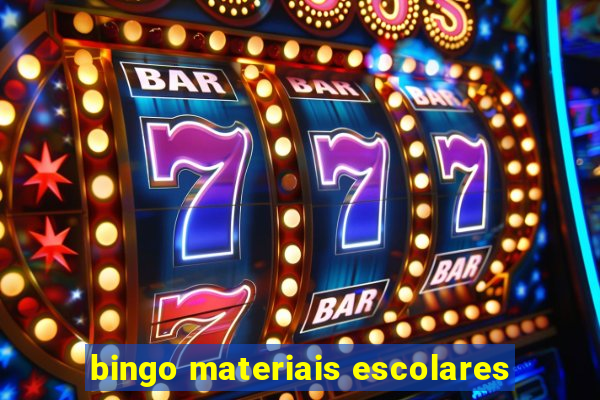 bingo materiais escolares